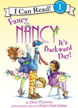 Fancy Nancy:  It's Backward Day!