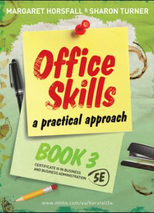 Office Skills:  3 - A Practical Approach