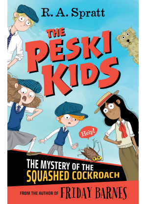 The Peski Kids:  1 - The Mystery of the Squashed Cockroach