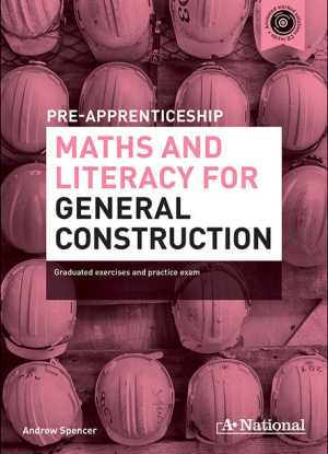 A+ Pre-Apprenticeship Maths and Literacy for General Construction [Workbook + CD]