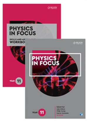 Physics in Focus:  Year 11 [Text + NelsonNet + Skills & Assessment Workbook]