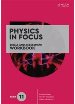 Physics in Focus:  Year 11 [Skills and Assessment Workbook]