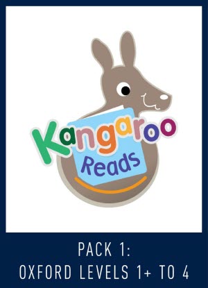 Kangaroo Reads:  Pack 1 - Oxford Levels 1+-4  [Reading Levels 1-9]