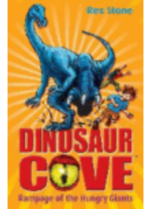 Dinosaur Cove:  15 - Rampage of the Hungry Giants