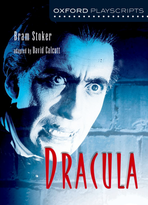 Oxford Playsripts:  Bram Stoker - Dracula