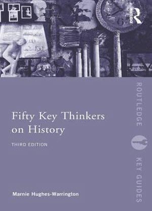 Routledge Key Guides: Fifty Key Thinkers on History