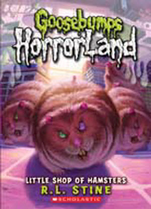 Goosebumps Horrorland:  14 - Little Shop of Hamsters