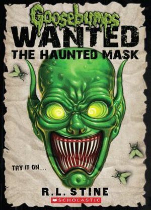 Goosebumps Wanted:  The Haunted Mask