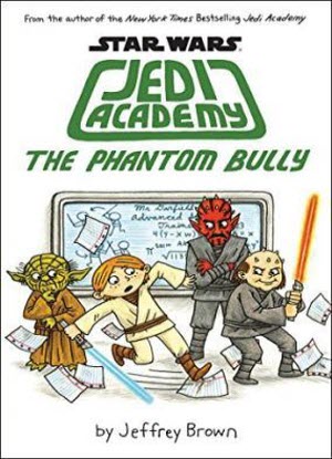 Star Wars Jedi Academy:  3 - The Phantom Bully