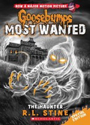 Goosebumps Most Wanted Special Edition:   4 - The Haunter
