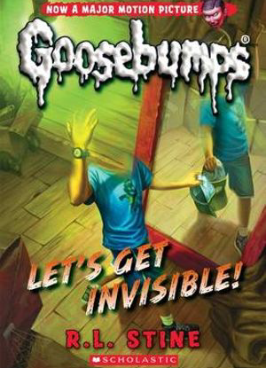 Goosebumps Classic:  #24 - Let's Get Invisible