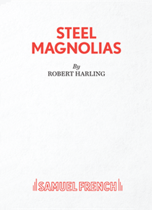 Steel Magnolias [The Play]