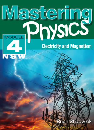 Mastering Physics NSW:  Module 4 - Electricity and Magnetism