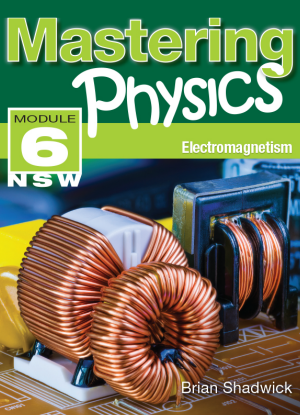 Mastering Physics NSW:  Module 6 - Electromagnetism