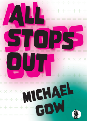 All Stops Out [The Play]
