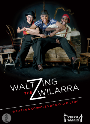 Waltzing the Wilarra [The Play]