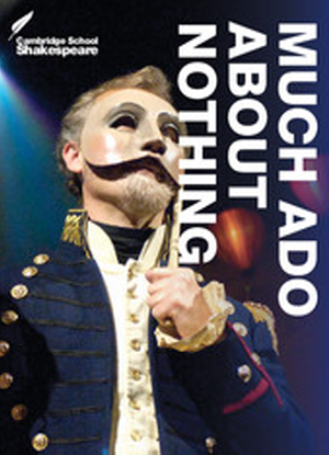 Cambridge School Shakespeare:  Much Ado about Nothing