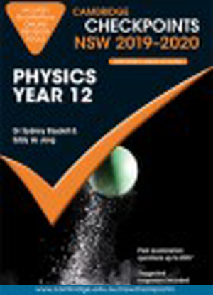 Cambridge Checkpoints:  NSW Physics - Year 12 (2019-2020)