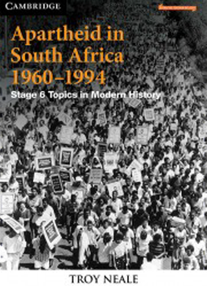 Apartheid in South Africa 1960 - 1994 [Text + Interactive CambridgeGO]