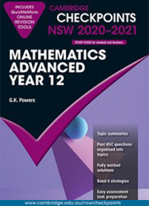 Cambridge Checkpoints:  NSW Mathematics Advanced - Year 12 [2020-2021]