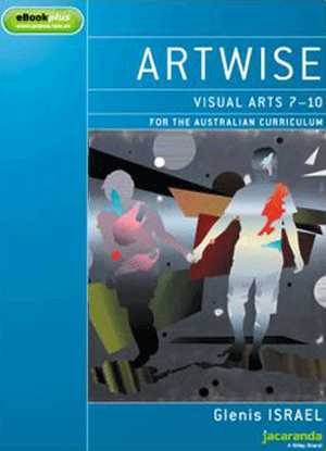 Artwise:  Visual Arts 7-10 [eBookPlus Only]