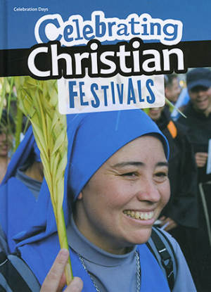 Celebration Days: Celebrating Christian Festivals