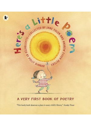 Here's a Little Poem -  A Very First Book of Poetry