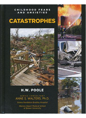 Childhood Fears and Anxieties:  Catastrophes