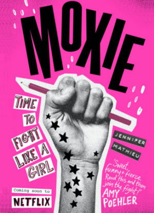 Moxie:  Time to Fight like a Girl