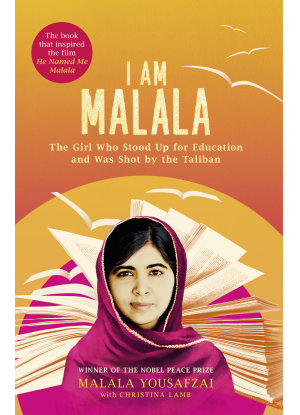 I Am Malala:  The Girl Who Stood up for Education and was Shot by the Taliban