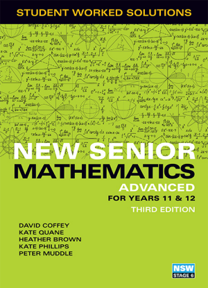 New Senior Mathematics:  Advanced Course for Years 11 and 12 [Student Worked Solutions Book]