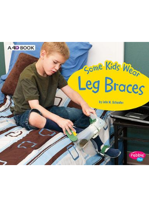 Understanding Differences:  Some Kids Wear Leg Braces  -  A 4D Book