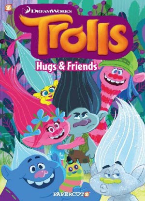 Trolls:  1 - Hugs & Friends