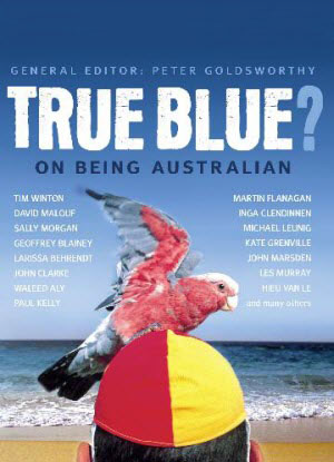 True Blue?  On Being Australian 