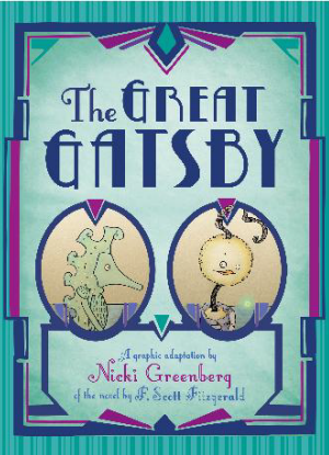 The Great Gatsby: A Graphic Adaptation based on the Novel by F. Scott Fitzgerald