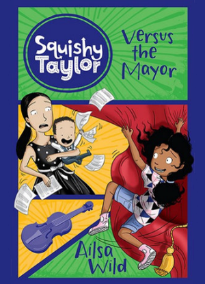 Squishy Taylor:   9 - Squishy Taylor Versus the Mayor