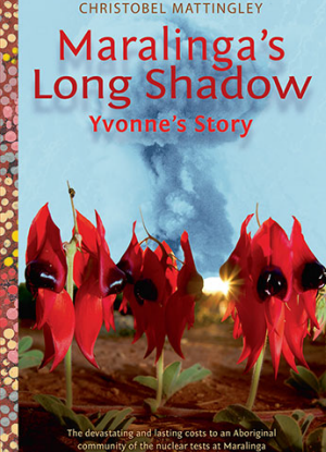 Maralinga's Long Shadow: Yvonne's Story