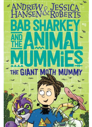 Bab Sharkey and the Animal Mummies:  2 - The Giant Moth Mummy
