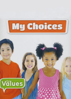 Our Values:  My Choices