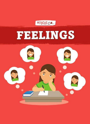 A Focus on:  Feelings