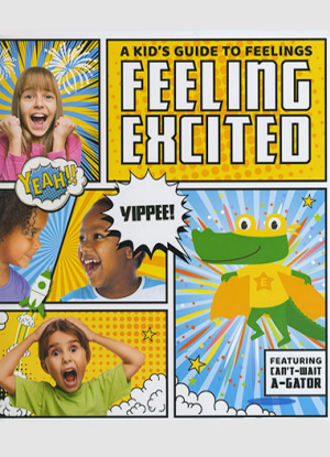 A Kid's Guide to Feelings:  Feeling Excited