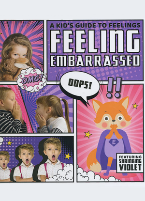 A Kid's Guide to Feelings:  Feeling Embarrassed