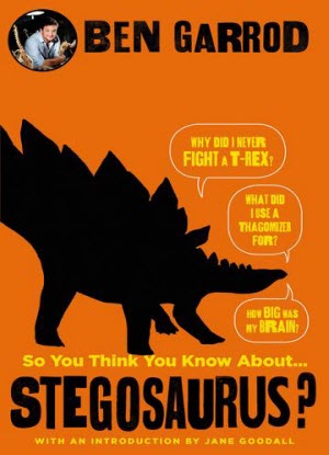 So You Think You Know about ...Stegosaurus?