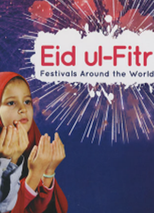 Festivals around the World: Eid ul-Fitr
