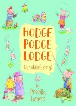 Hodge Podge Lodge [A Rubbish Story]