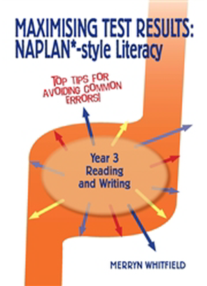 Maximising Test Results - Naplan*-style Literacy: Year 3 - Reading and Writing