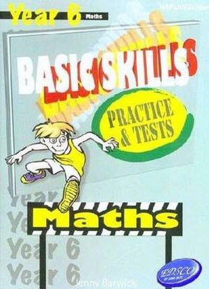 Basic Skills Practice and Tests:  Year 6 - Maths