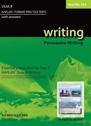 Naplan-Format Practice Tests with Answers:  Year 7 - Persuasive Writing