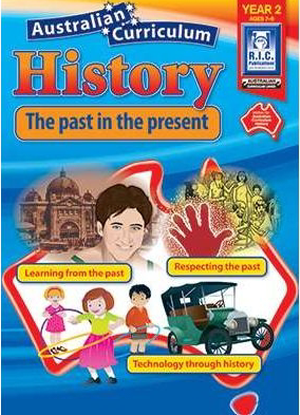 Australian Curriculum History:  Year 2 - The Past in the Present