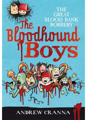 The Bloodhound Boys: 1 - The Great Blood Bank Robbery